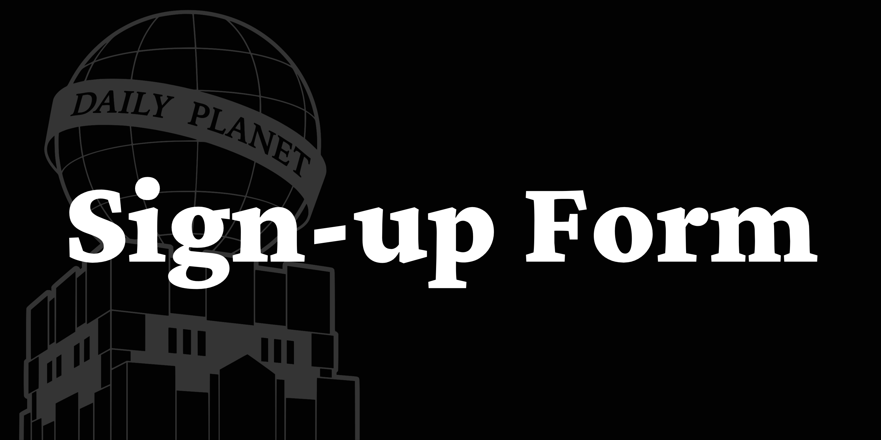 Sign-up Form - Daily Planet